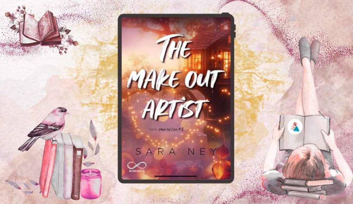 The Make Out Artist di Sara Ney recensione di Amori per caso 3