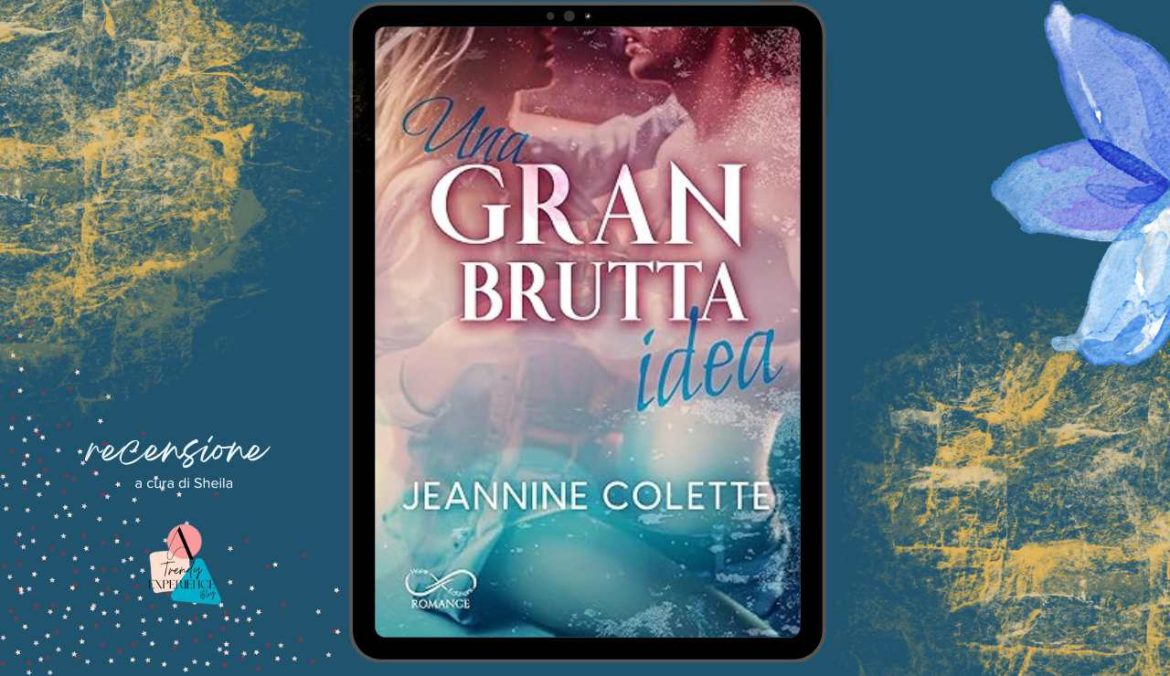 Una Gran Brutta Idea di Jeanine Colette recensione (1)