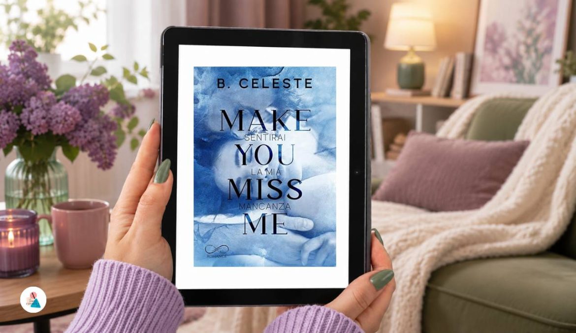 Make you miss me di B Celeste recensione
