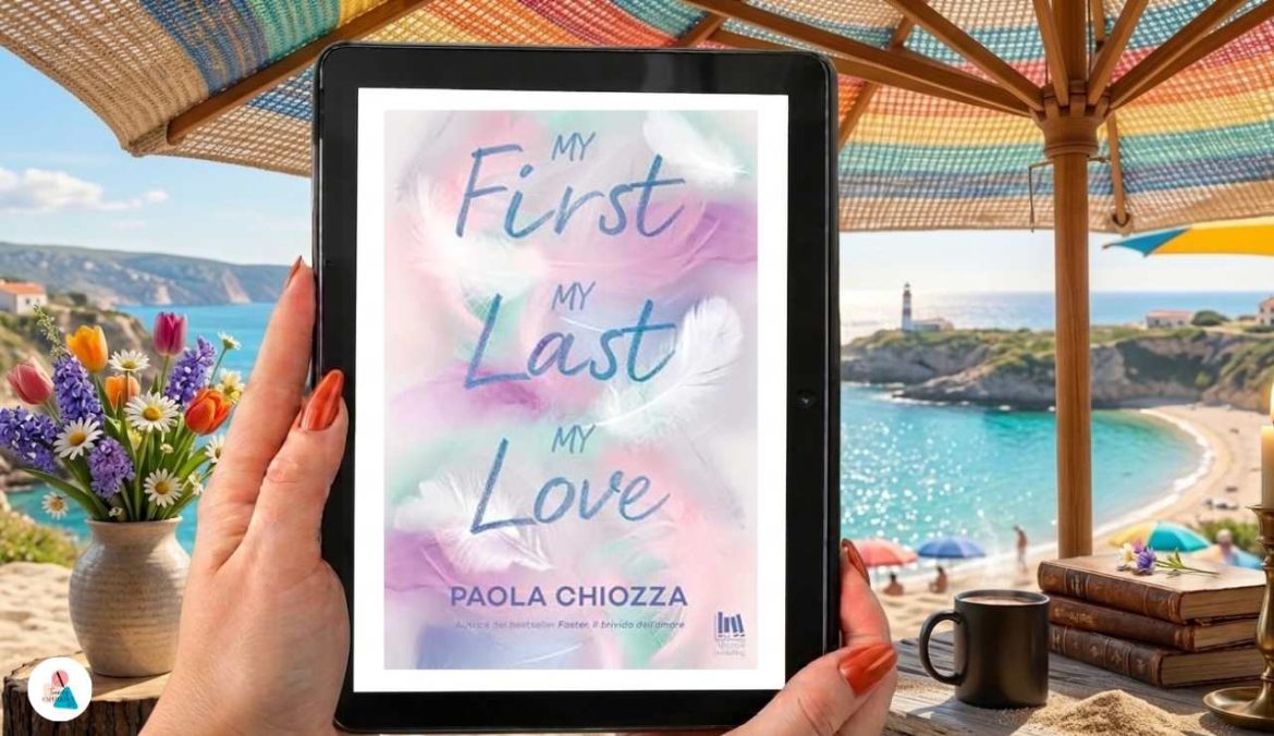 My First My Last My Love di Paola Chiozza recensione